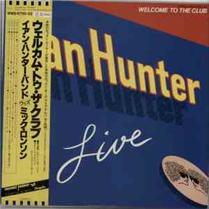 Ian Hunter - Welcome To The Club - Live album flac
