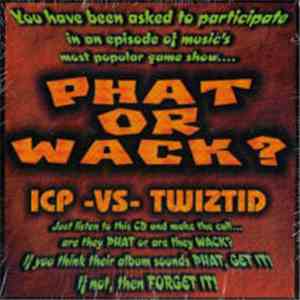ICP Vs Twiztid - Phat Or Wack? album flac