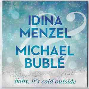Idina Menzel & Michael Bublé - Baby, It's Cold Outside album flac