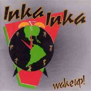 Inka Inka - Wake Up! album flac