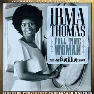 Irma Thomas - Full Time Woman (The Lost Cotillion Album) album flac