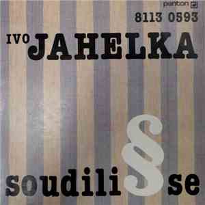 Ivo Jahelka - Soudili Se album flac