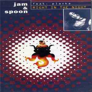 Jam & Spoon Feat. Plavka - Right In The Night album flac