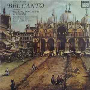 Janet Coster, Robert Tear, James Lockhart - The Art Of Bel Canto: Arias By Bellini, Donizetti & Rossini album flac
