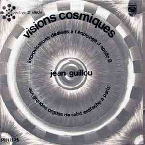 Jean Guillou - Visions Cosmiques - Improvisations Dédiées À L'équipage D'Apollo 8 album flac