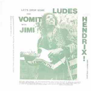 Jimi Hendrix - Let's Drop Some Ludes And Vomit With Jimi album flac