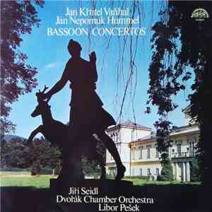 Ján Nepomuk Hummel / Jan Křtitel Vaňhal, Jiří Seidl, Dvořák Chamber Orchestra, Libor Pešek - Basoon Concertos album flac
