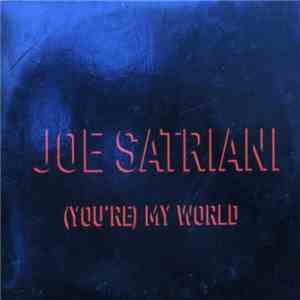 Joe Satriani - (You're) My World album flac