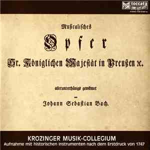 Johann Sebastian Bach, Krozinger Musik-Collegium - The Musical Offering album flac