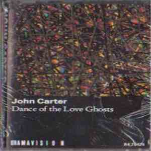 John Carter  - Dance Of The Love Ghosts album flac