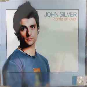 John Silver - Come On Over album flac