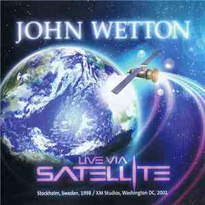 John Wetton - Live Via Satellite album flac