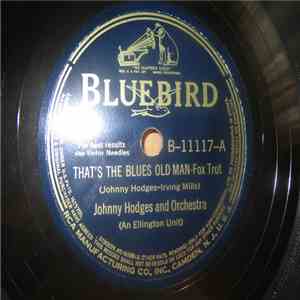 Johnny Hodges And Orchestra - That's The Blues Old Man album flac