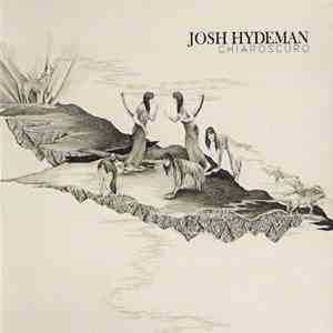 Josh Hydeman - Chiaroscuro album flac