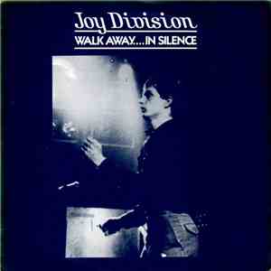 Joy Division - Walk Away....In Silence album flac