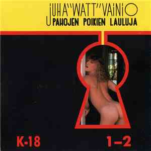 Juha "Watt" Vainio - Pahojen Poikien Lauluja 1-2 album flac