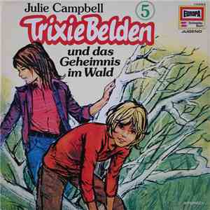 Julie Campbell - Trixie Belden Und Das Geheimnis Im Wald album flac