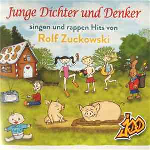Junge Dichter Und Denker - Junge Dichter Und Denker Singen Und Rappen Hits Von Rolf Zuckowski album flac