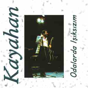 Kayahan - Odalarda Işıksızım album flac