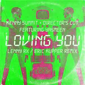 Kenny Summit & Director's Cut  Present Yasmeen - Loving You (Lenny Rx & Eric Kupper Remix) album flac