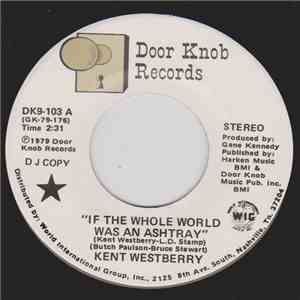 Kent Westberry - If The Whole World Was An Ashtray album flac