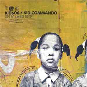 Kid606 / Kid Commando - Split Seven Inch album flac