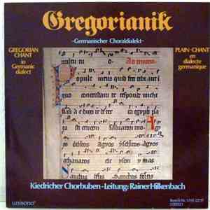 Kiedricher Chorbuben, Rainer Hilkenbach - Gregorianik - Germanischer Choraldialekt / Gregorian Chant In Germanic Dialect / Plain-Chant En Dialecte Germanique album flac