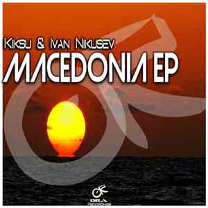 Kiksu & Ivan Nikusev - Macedonia EP album flac