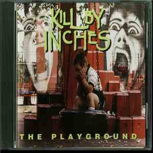 Kill By Inches - The Playground album flac