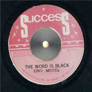 King Miguel - The Word Is Black / Town Talk album flac