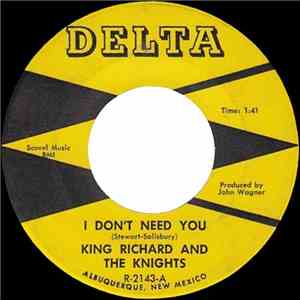 King Richard And The Knights - I Don't Need You / How About Now album flac