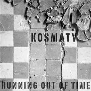 Kosmaty - Running Out Of Time album flac