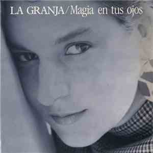 La Granja - Magia En Tus Ojos album flac