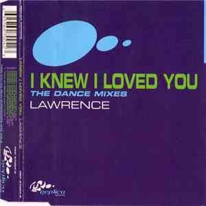Lawrence - I Knew I Loved You (The Dance Mixes) album flac
