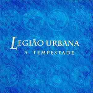 Legião Urbana - A Tempestade album flac