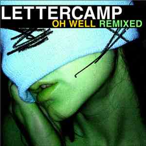 Lettercamp - Oh Well (Remixed) album flac