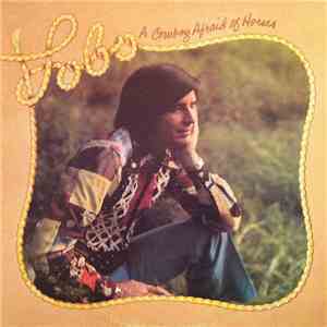 Lobo  - A Cowboy Afraid Of Horses album flac