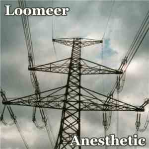 Loomeer - Anesthetic album flac