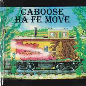 Loose Caboose - Caboose Ha Fe Move album flac