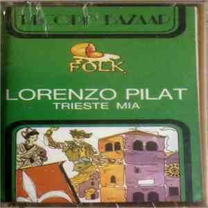 Lorenzo Pilat - Trieste Mia album flac