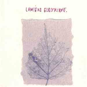 Lumière Electrique - Lumière Electrique album flac