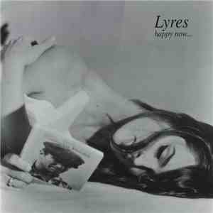 Lyres - Happy Now... album flac