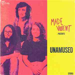 Made Violent - Unamused album flac