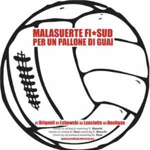 Malasuerte Fi-sud - Per Un Pallone Di Guai album flac