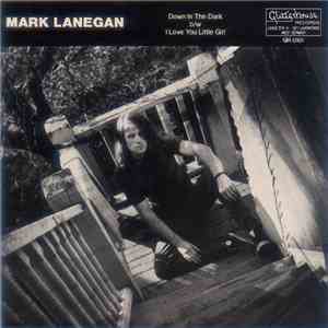 Mark Lanegan - Down In The Dark b/w I Love You Little Girl album flac