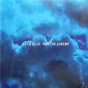 Martyn Joseph - Deep Blue album flac