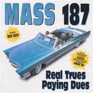 Mass 187 - Real Trues Paying Dues album flac