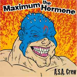 Maximum The Hormone - A.S.A. Crew album flac