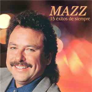 Mazz  - 15 Éxitos De Siempre album flac