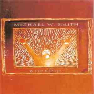 Michael W. Smith - Worship album flac